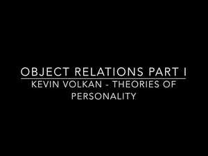 Object Relations Part I - Theories of Personality