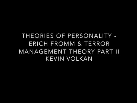 Theories of Personality Karen Horney & Erich Fromm - Terror Management Part II