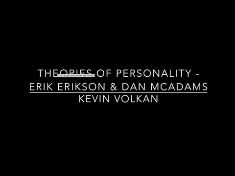 Personality Theories Erik Erikson & Dan McAdams